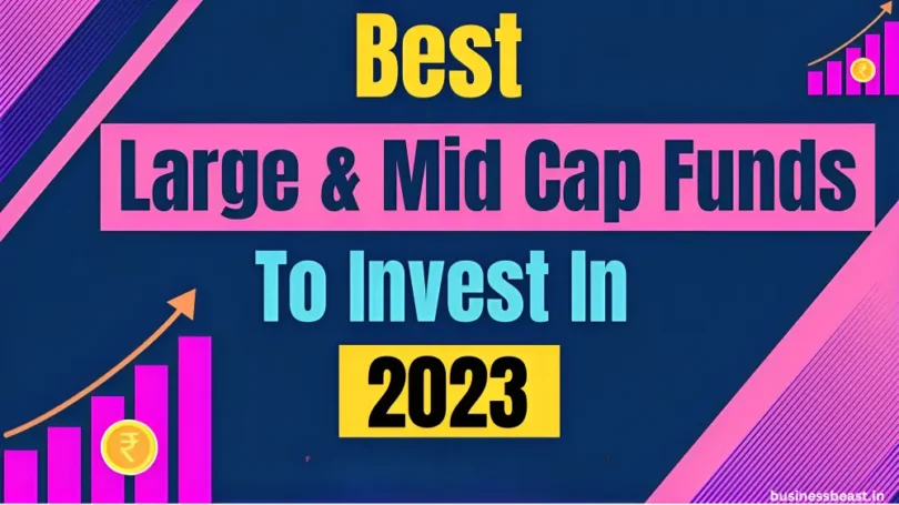 Large and Mid-Cap Funds