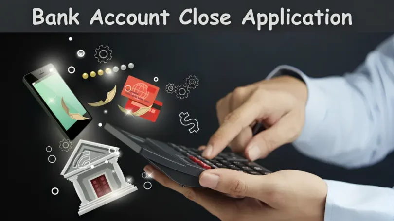 bank account close application