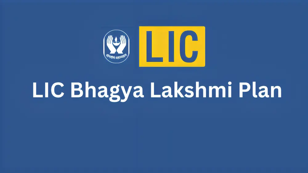 LIC Bhagya Lakshmi Plan- LIC Plan 5 Years Double Money
