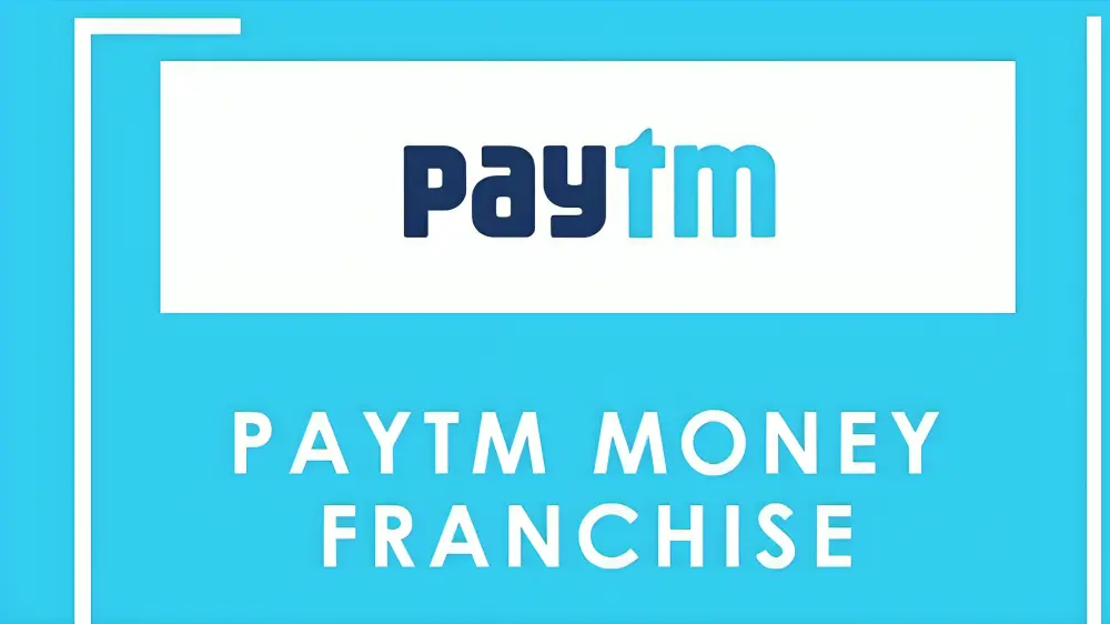 Paytm Money Franchise- Zero investment franchise in India