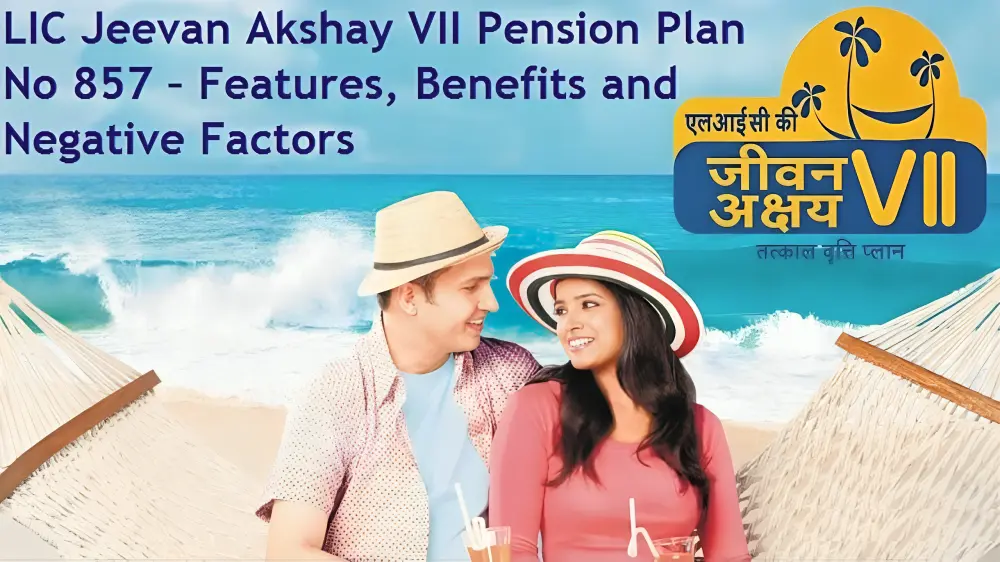 LIC Jeevan Akshay VII- Best LIC Policy for Middle Class Family