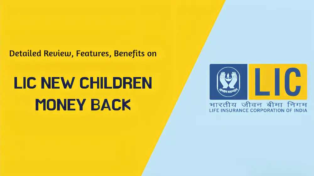 LIC New Children Money Back Plan- LIC Policy for Girl Child in India