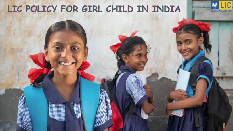 LIC Policy for Girl Child in India