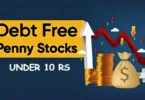Debt Free Penny Stocks Under 10 Rs